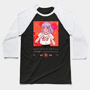 Anime the language that connects us all Baseball T-Shirt
